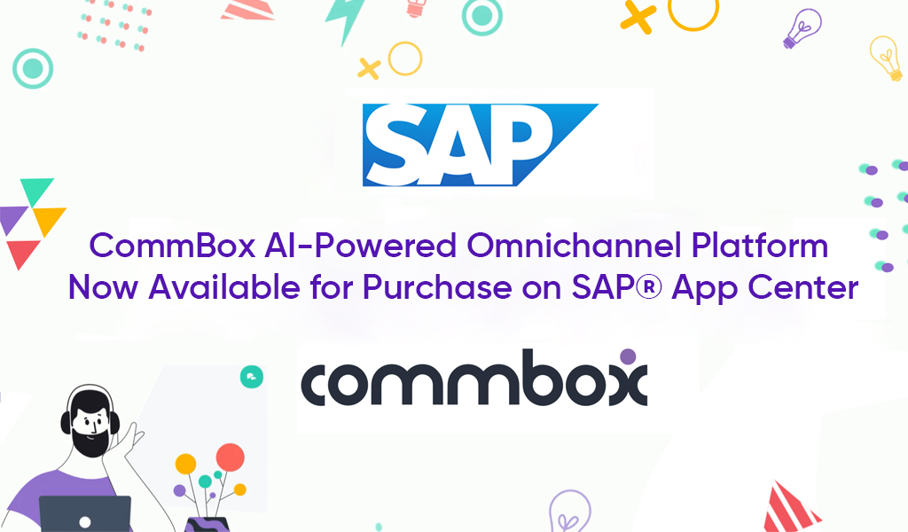 CommBox AI-Powered Omnichannel Platform Now Available for Purchase on SAP® App Center