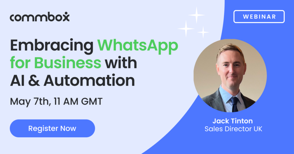 CommBox-Webinar-Beyond-Calls-Embracing-WhatsApp-for-Business-With-AI-Automation-UK-Webinar-2024-