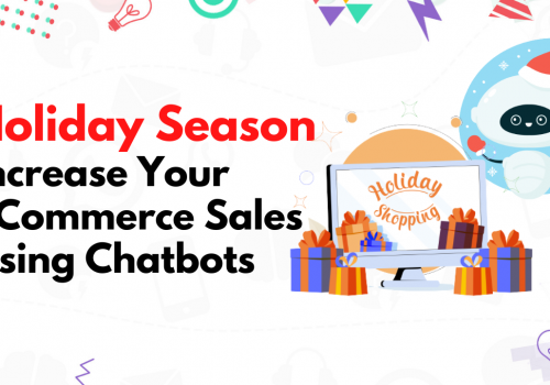 How to Increase Your Holiday eCommerce Sales Using Automated Sales Chatbots