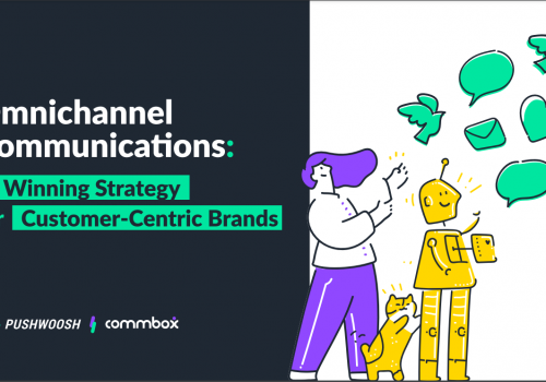 Omnichannel Communication: A Winning Strategy for Customer-Centric Brands