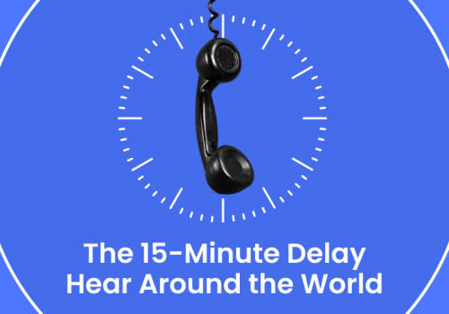 The 15-Minute Delay Heard Around the World (1)